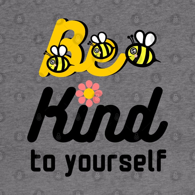 Be kind to yourself by KL Chocmocc